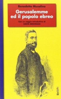 Gerusalemme ed il popolo ebreo - Musolino