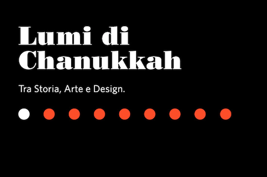 Tra arte e design, le luci di Chanukkah </br>si accendono alla Triennale