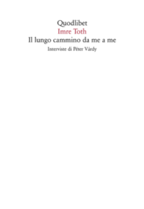 I -mre Toth II lungo cammino da me a me