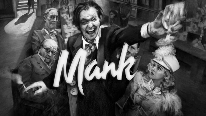 Mank, un anticonformista <br> alla conquista di Hollywood
