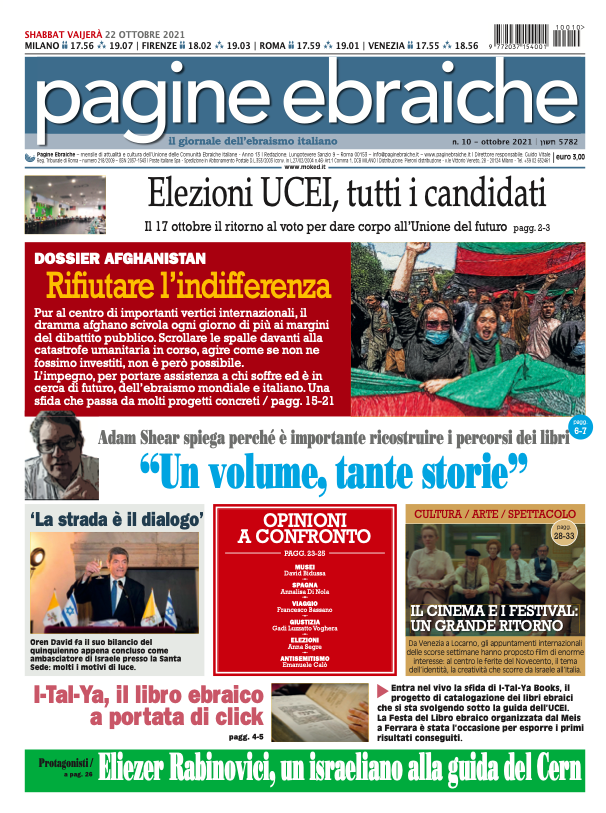 Pagine Ebraiche ottobre 2021 <br> Elezioni UCEI, I-Tal-Ya, Afghanistan: <br> un futuro di sfide e impegni