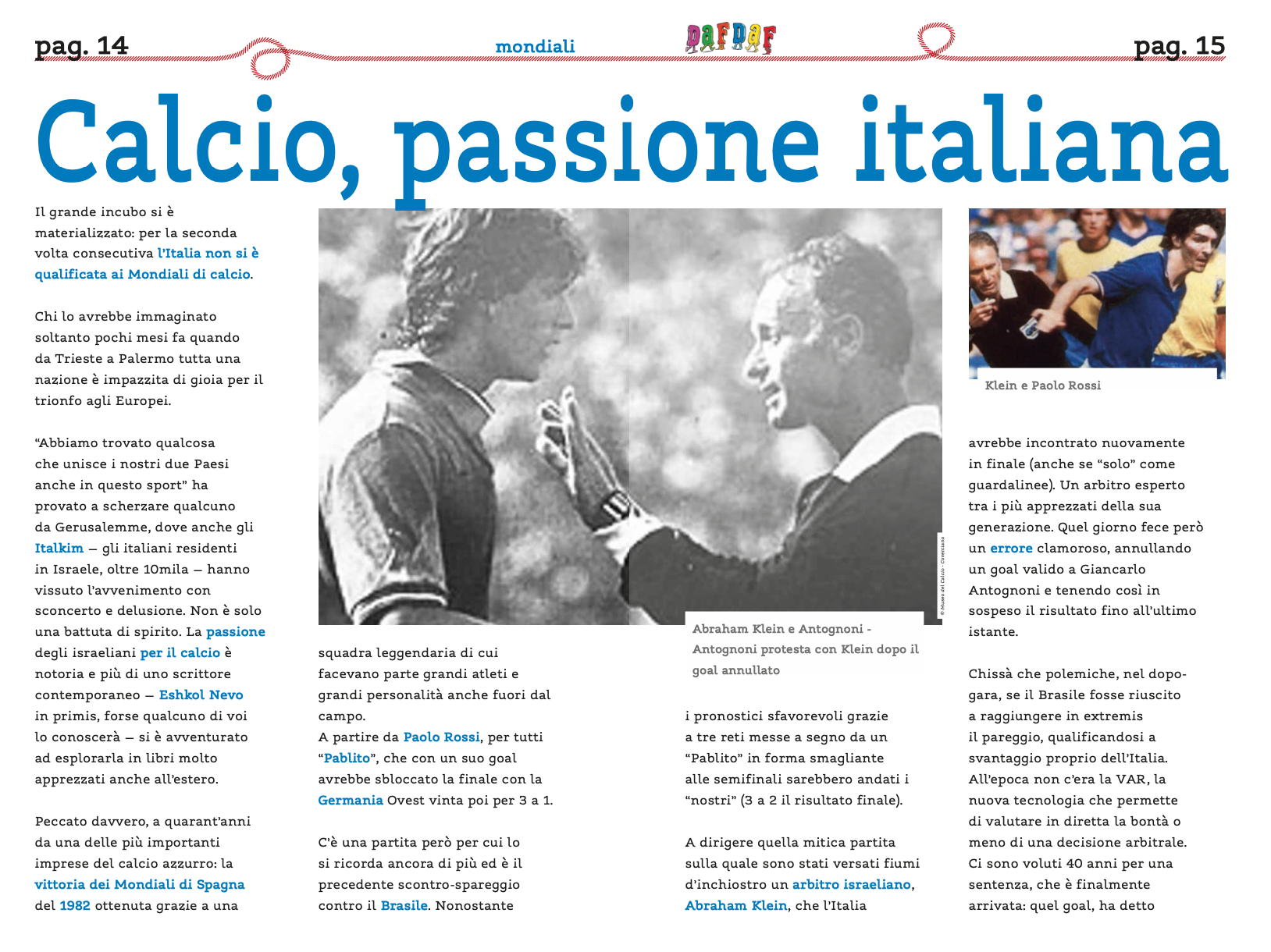 Klein, Pablito e i 40 anni <br> dal trionfo in Spagna