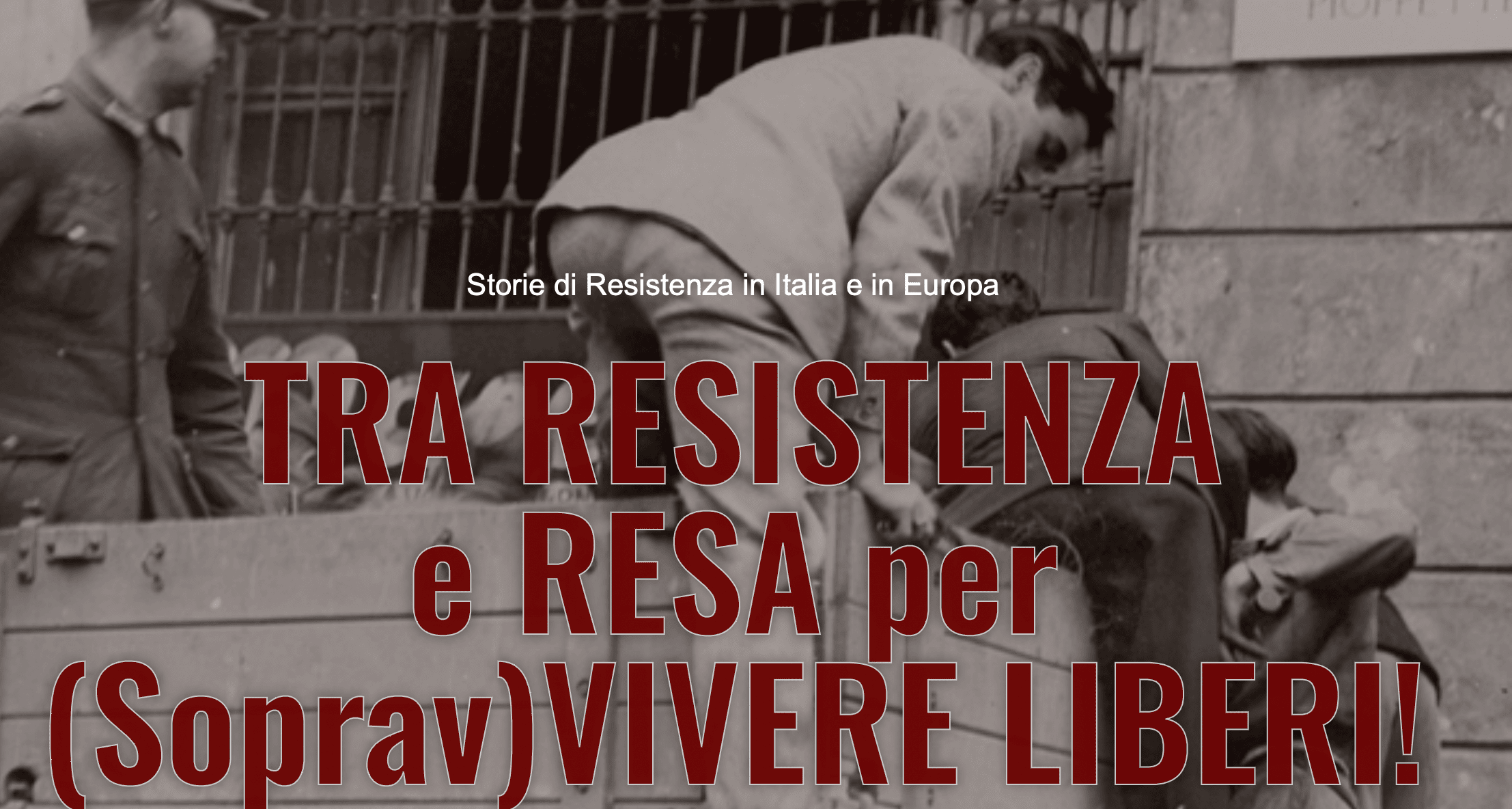 APPUNTAMENTI – Tra Resistenza e Resa, due giorni conclusiva a Milano