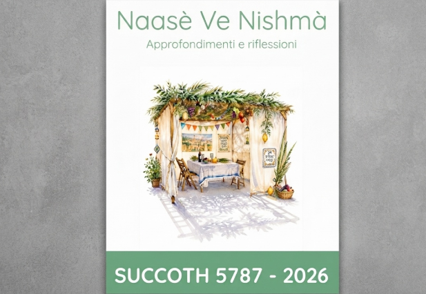 Naasè ve Nishmà, pagine per riflettere su Sukkot